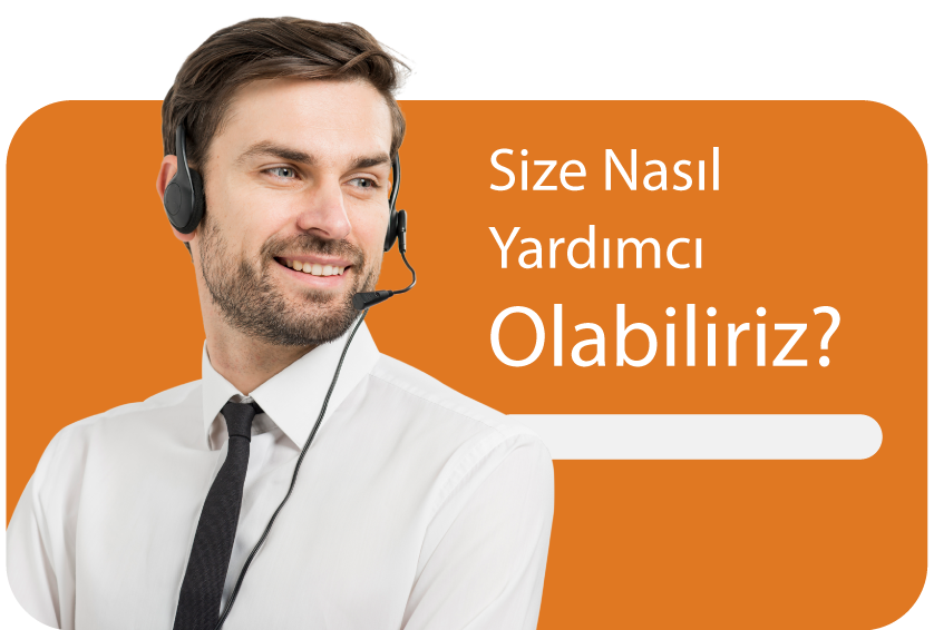 Size nasıl Yardımcı Olabiliriz?